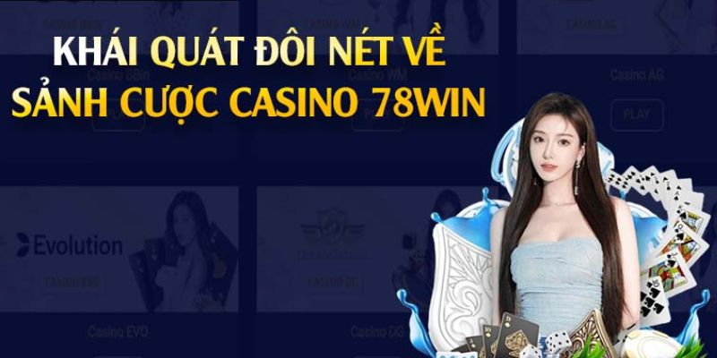 Thông tin cơ bản về casino 78win