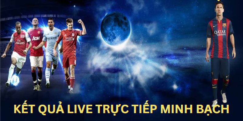 Kết quả live trực tiếp minh bạch là sức hấp dẫn của Sbobet 78Win