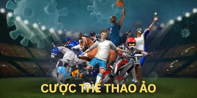 Cược thể thao ảo là sản phẩm hấp dẫn nhất tại Sbobet 78win