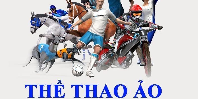 Cược thể thao ảo là sản phẩm ăn khách bậc nhất tại thể thao 78Win